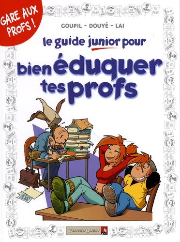 Livrenpoche : Les guides junior Tome X : Pour bien éduquer tes profs - Collectif - Livre