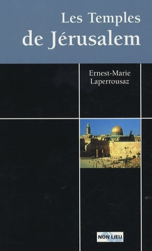 Livrenpoche : Les temples de Jérusalem - Ernest-Marie Laperrousaz - Livre