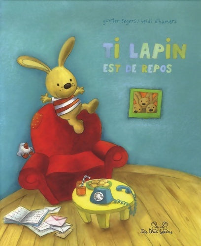 Livrenpoche : Ti lapin est de repos - Gunter Segers - Livre