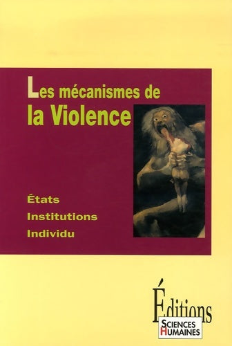 Livrenpoche : Les mécanismes de la violence : Etats institutions individu - Régis Meyran - Livre