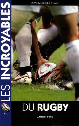 Livrenpoche : Les incroyables du rugby - Sylvie Lauduique-Hamez - Livre