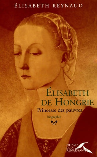Livrenpoche : Elisabeth de Hongrie - Elisabeth Reynaud - Livre