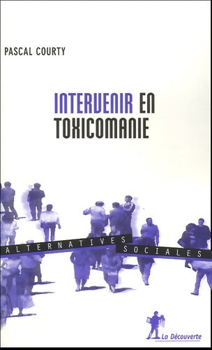 Livrenpoche : Intervenir en toxicomanie - Pascal Courty - Livre