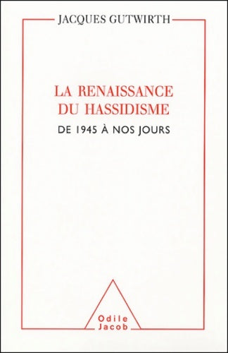 Livrenpoche : La renaissance du hassidisme de 1945 à nos jours - Jacques Gutwirth - Livre
