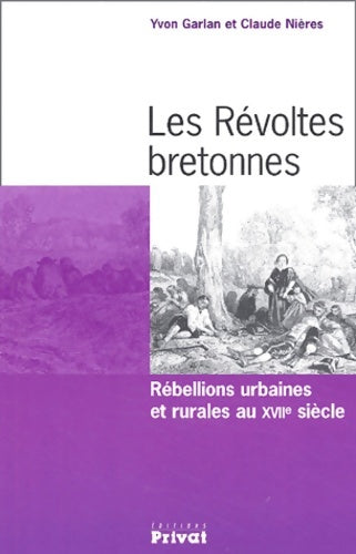 Les révoltes bretonnes : Rébellions urbaines et rurales au XVIIe siècle - Yvon Garlan - Livre