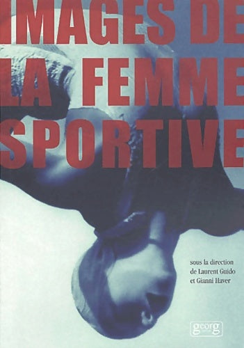 Livrenpoche : Images de la femme sportive - Gianni Haver - Livre