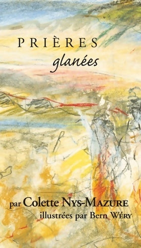 Livrenpoche : Prières glanées - Colette Nys-Mazure - Livre