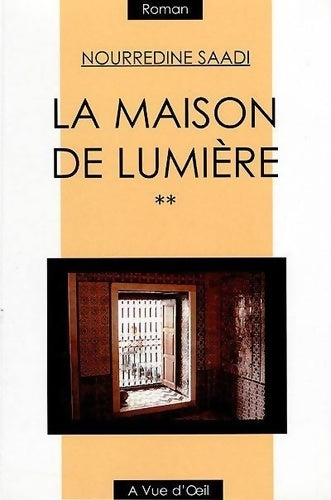 Livrenpoche : La maison de lumière : Tome II - Nourredine Saadi - Livre