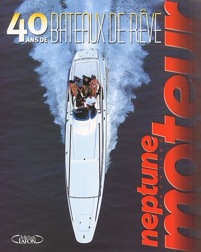 Livrenpoche : 40 ans de bateaux de rêve - Alain Brousse - Livre