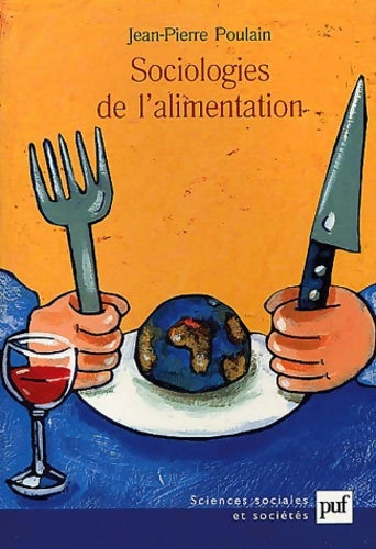 Livrenpoche : Sociologies de l'alimentation - Jean-Pierre Poulain - Livre