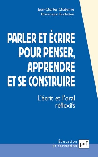 Livrenpoche : Parler et écrire pour penser apprendre et se construire - Jean-Charles Chabanne - Livre