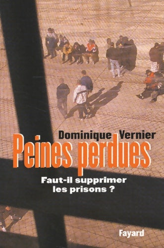 Livrenpoche : Peines perdues - Dominique Vernier - Livre