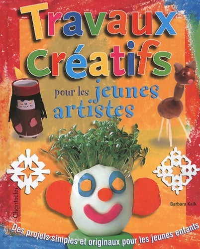 Livrenpoche : Travaux créatifs pour les jeunes artistes - Barbara Kalk - Livre
