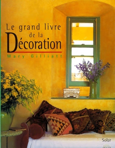 Livrenpoche : Grand livre de la décoration - Mary Gilliatt - Livre