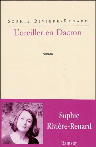 Livrenpoche : L'oreiller en dacron - Sophie Rivière-renard - Livre