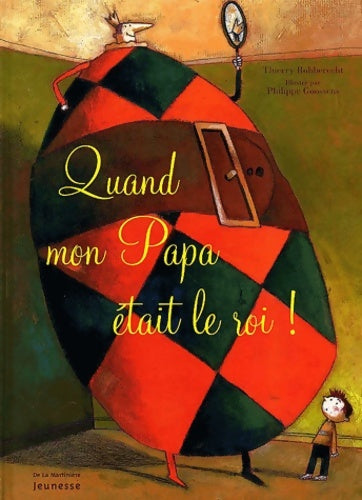 Livrenpoche : Quand mon papa était le roi ! - Thierry Roberrecht - Livre