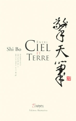 Livrenpoche : Entre ciel et terre - Shi Bo - Livre