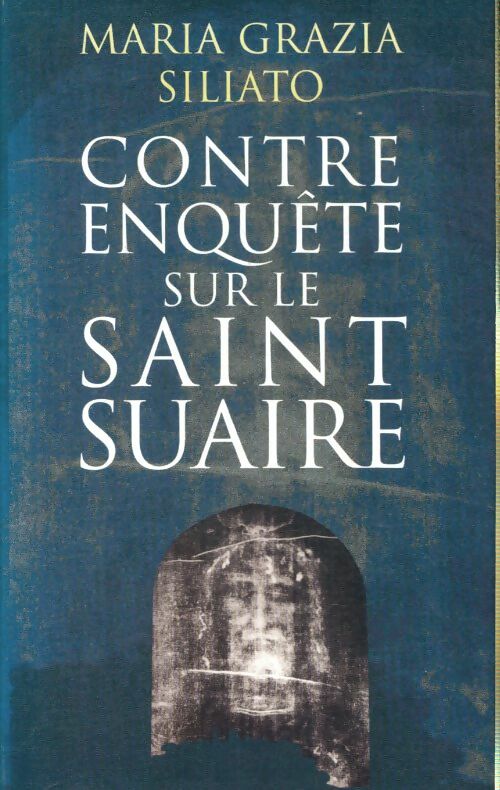 Livrenpoche : Contre-enquête sur le Saint Suaire - Maria Grazia Siliato - Livre