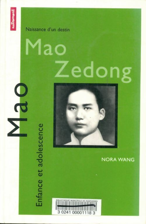 Livrenpoche : Mao zedong : Enfance et adolescence - Nora Wang - Livre