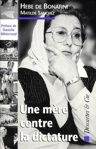 Livrenpoche : Une mère contre la dictature - Hebe De Bonafini - Livre