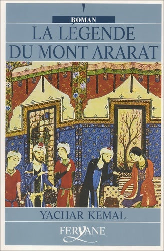 Livrenpoche : La légende du mont Ararat - Yachar Kemal - Livre