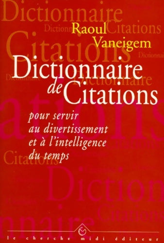 Livrenpoche : Dictionnaire de citations - Raoul Vaneigem - Livre