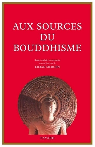 Livrenpoche : Aux sources du bouddhisme - Lilian Silburn - Livre