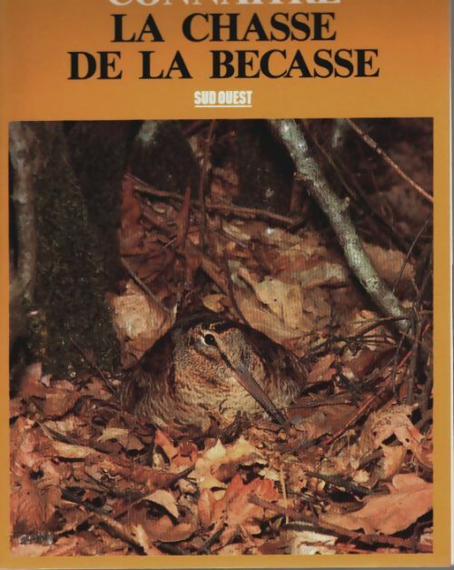 Livrenpoche : Connaître la chasse à la bécasse - Sitar - Livre
