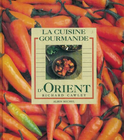 Livrenpoche : La cuisine gourmande d'orient - Cawley Et Cawley - Livre