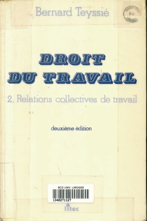 Livrenpoche : Droit du travail tome 2. Relations collectives de travail 2e édition - B. Teyssié - Livre