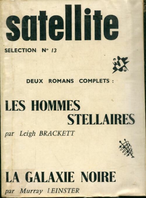 Livrenpoche : Satellite Sélection n°13 : Les hommes stelllaires / La galaxie noire - Collectif - Livre