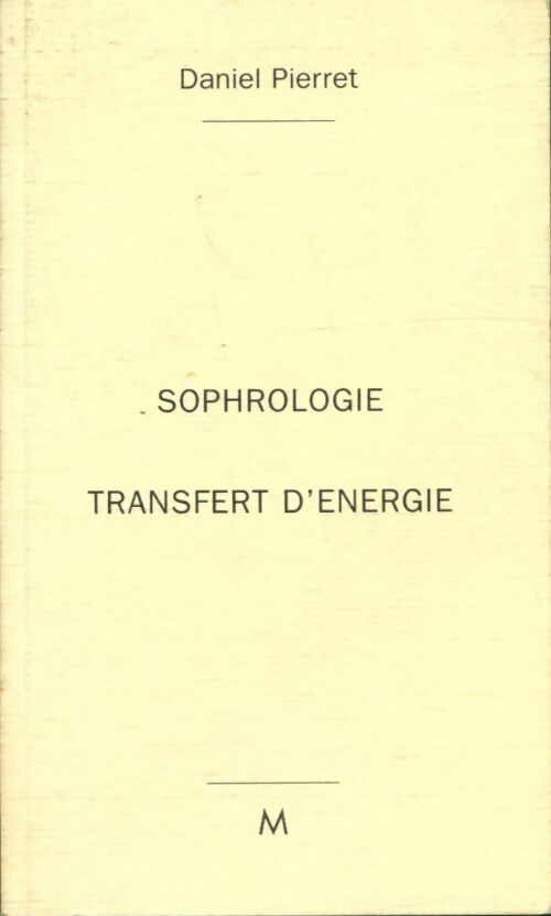 Livrenpoche : Sophrologie transfert d'énergie - Daniel Pierret - Livre