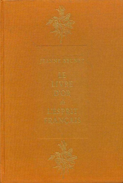 Livrenpoche : Le livre d'or de l'esprit français - Jeannje Brunet - Livre