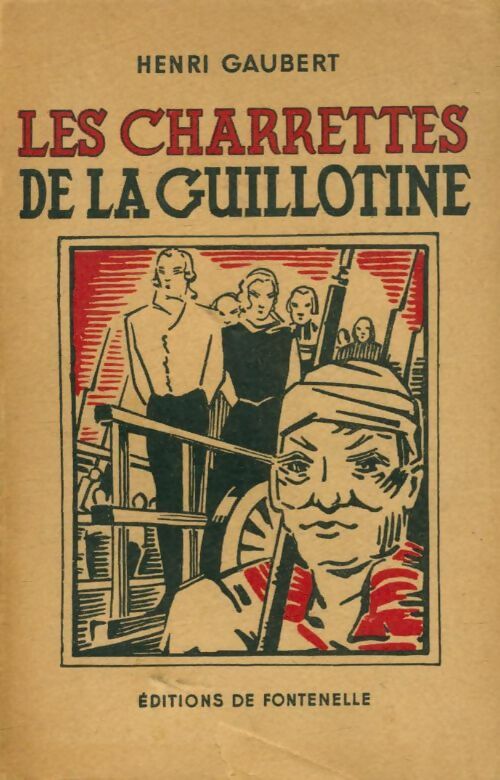 Livrenpoche : Les charrettes de la guillotine - Henri Gaubert - Livre
