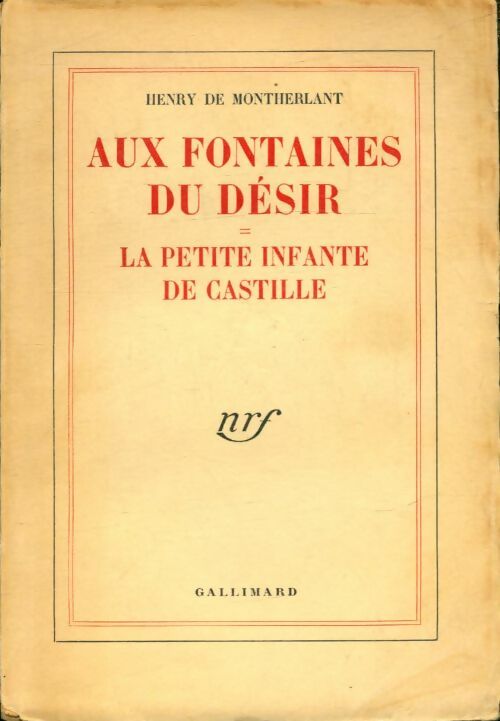 Livrenpoche : Aux fontaines du désir / La petite infante de Castille - Henry De Montherlant - Livre