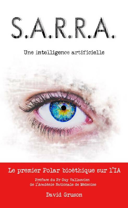 Livrenpoche : S. A. R. R. A. : Partie 1 une intelligence artificielle - David Gruson - Livre