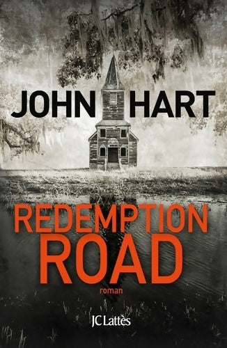 Livrenpoche : Redemption road - John Hart - Livre