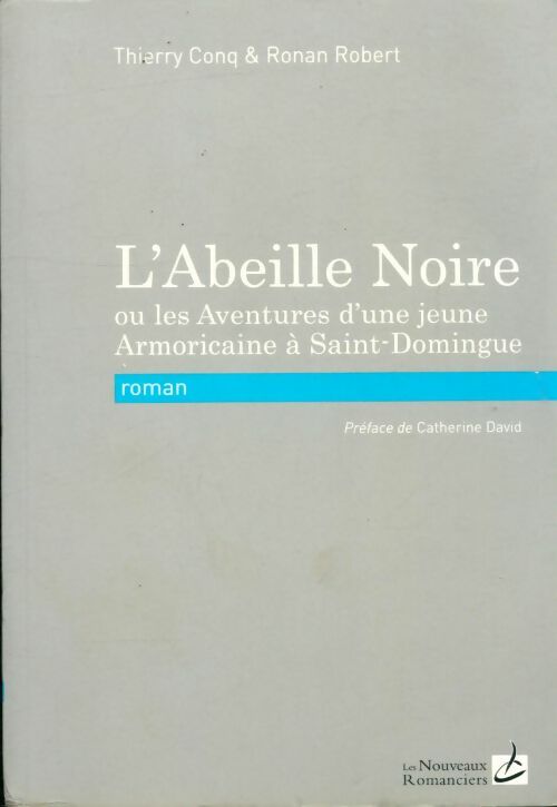 Livrenpoche : L'abeille noire : Ou les aventures d'une jeune armoricaine à Saint-Domingue - Thierry Conq - Livre