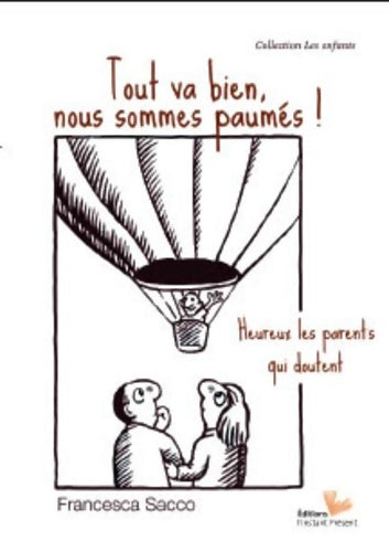 Livrenpoche : Tout va bien nous sommes paumés ! : Heureux les parents qui doutent - Francesca Sacco - Livre