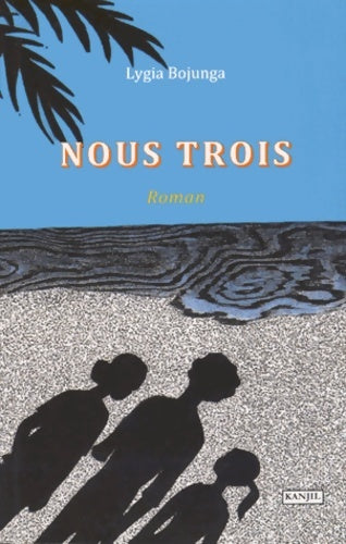 Livrenpoche : Nous trois - Lygia Bojunga - Livre
