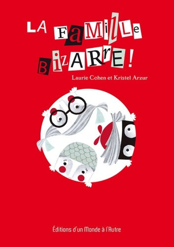 Livrenpoche : La famille bizarre ! - Laurie Cohen - Livre