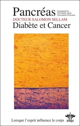 Livrenpoche : Lorsque l'esprit influence le corps - pancréas - diabète et cancer - n°13 - Salomon Sellam - Livre