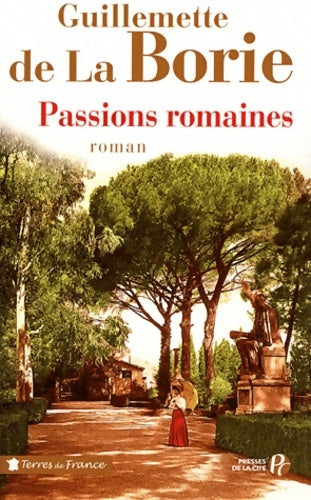 Livrenpoche : Passions romaines - Guillemette De La Borie - Livre
