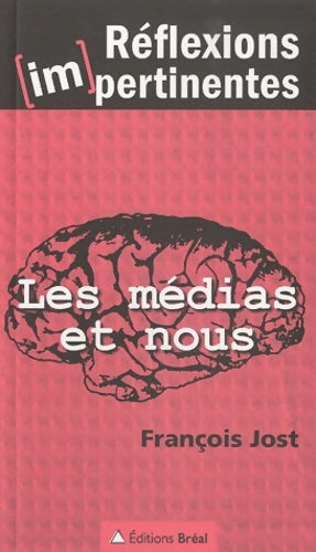 Livrenpoche : Les médias et nous - François Jost - Livre
