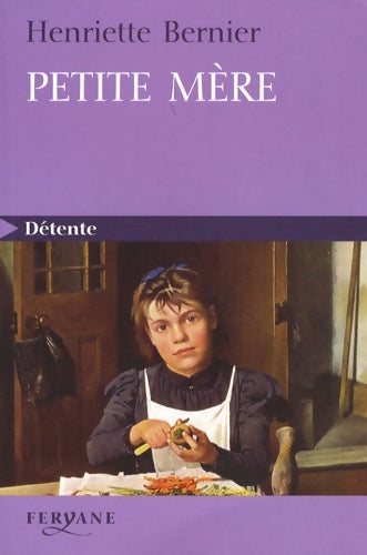 Livrenpoche : Petite mère - Henriette Bernier - Livre