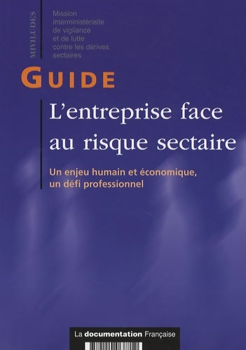 Livrenpoche : L'entreprise face au risque sectaire : Un enjeu humain et économique un défi professionnel - Miviludes - Livre
