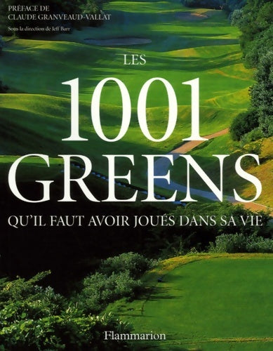 Livrenpoche : 1001 greens qu'il faut avoir joues dans sa vie (les) - Barr Jeff - Livre