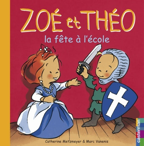Livrenpoche : Zoé et théo - la fête à l'école - Catherine Metzmeyer - Livre