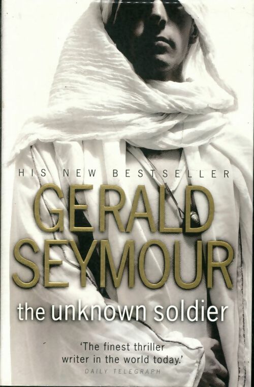 Livrenpoche : The unknown soldier - Gerald Seymour - Livre