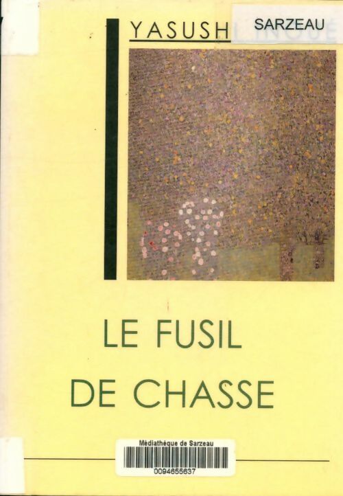 Livrenpoche : Le fusil de chasse - Yasushi Inoué - Livre